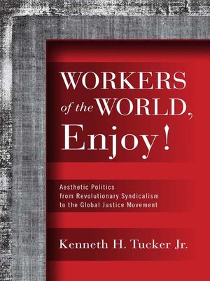 cover image of Workers of the World, Enjoy!